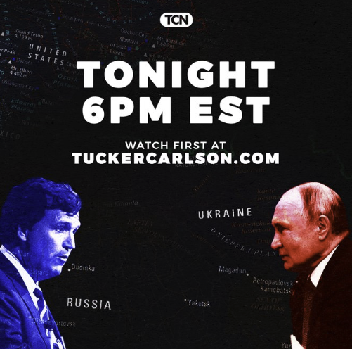 Tucker Carlson Drops Interview with Russian President Vladimir Putin at 6pm ET Thursday Night – Here’s How to Watch